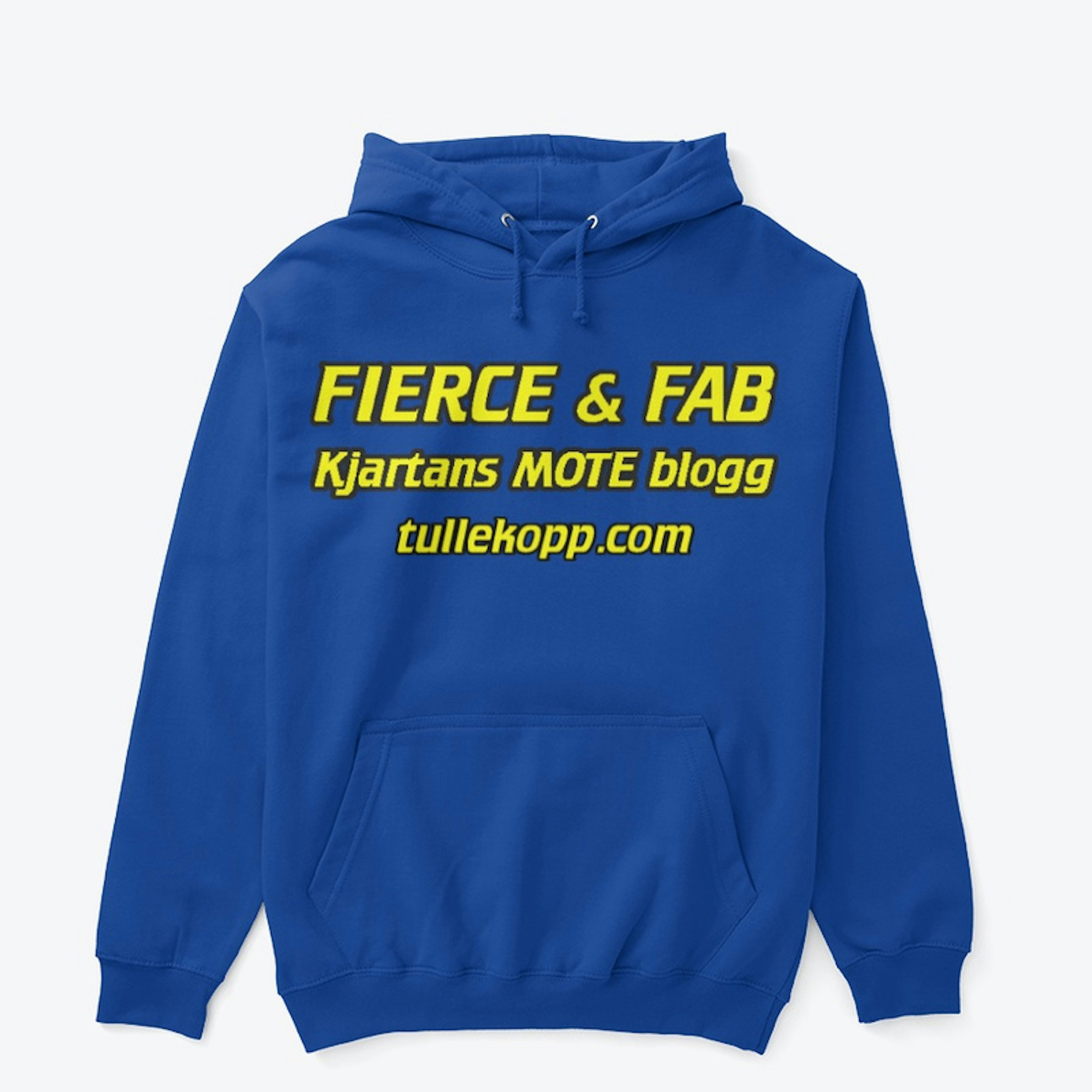 Fierce &amp; fab hoodie