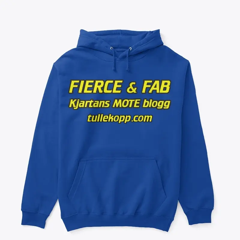 Fierce &amp; fab hoodie